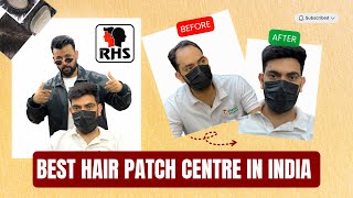 India’s Best Hair Patch Centre | 100% Natural Hairline Result