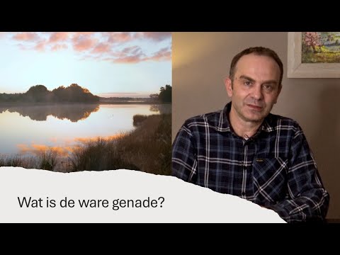 Wat is de ware genade? (Een andere kant van genade)