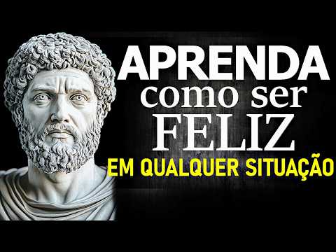 APRENDA SER FELIZ EM QUALQUER SITUAÇÃO: 10 LIÇÕES ESTOICAS | ESTOICISMO