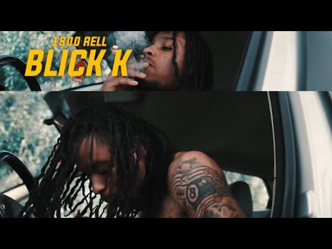 1800 Rell - Blick K ( Official Video )
