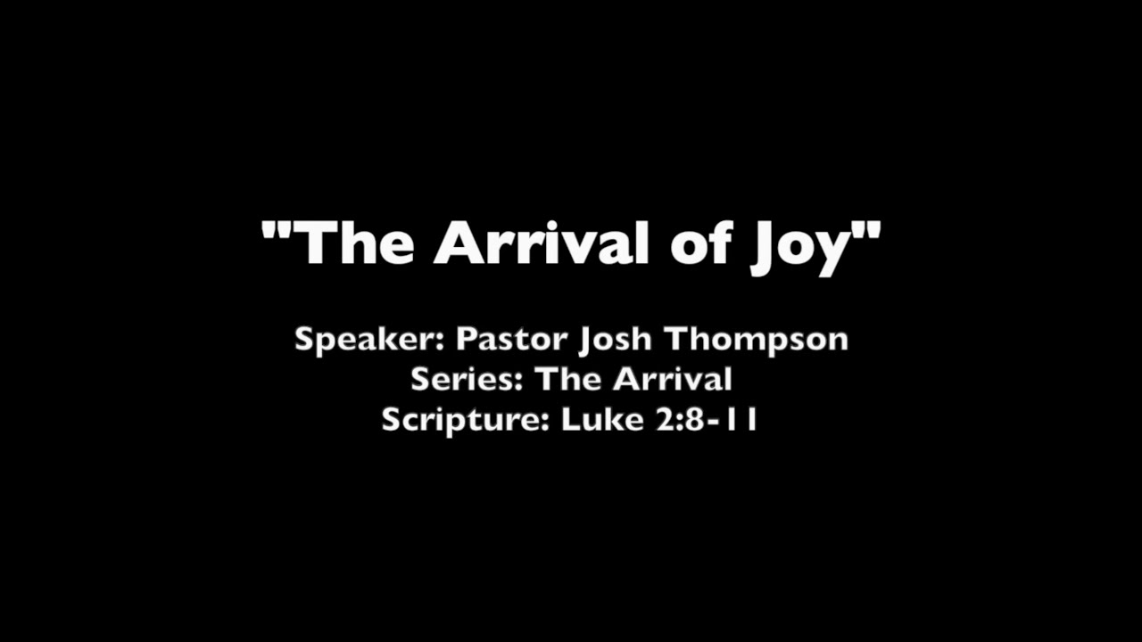 The Arrival of Joy