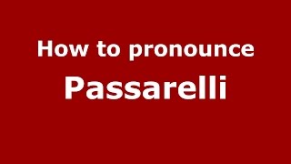 How to pronounce Passarelli