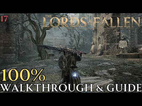 Lords of The Fallen 100% Part 17 : Hallowed Brothers Leprosarium Walkthrough & Guide