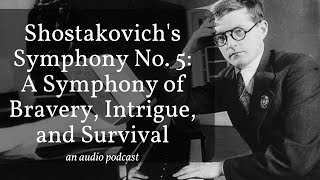 Shostakovich Symphony No. 5: A Listening Guide (an audio podcast)