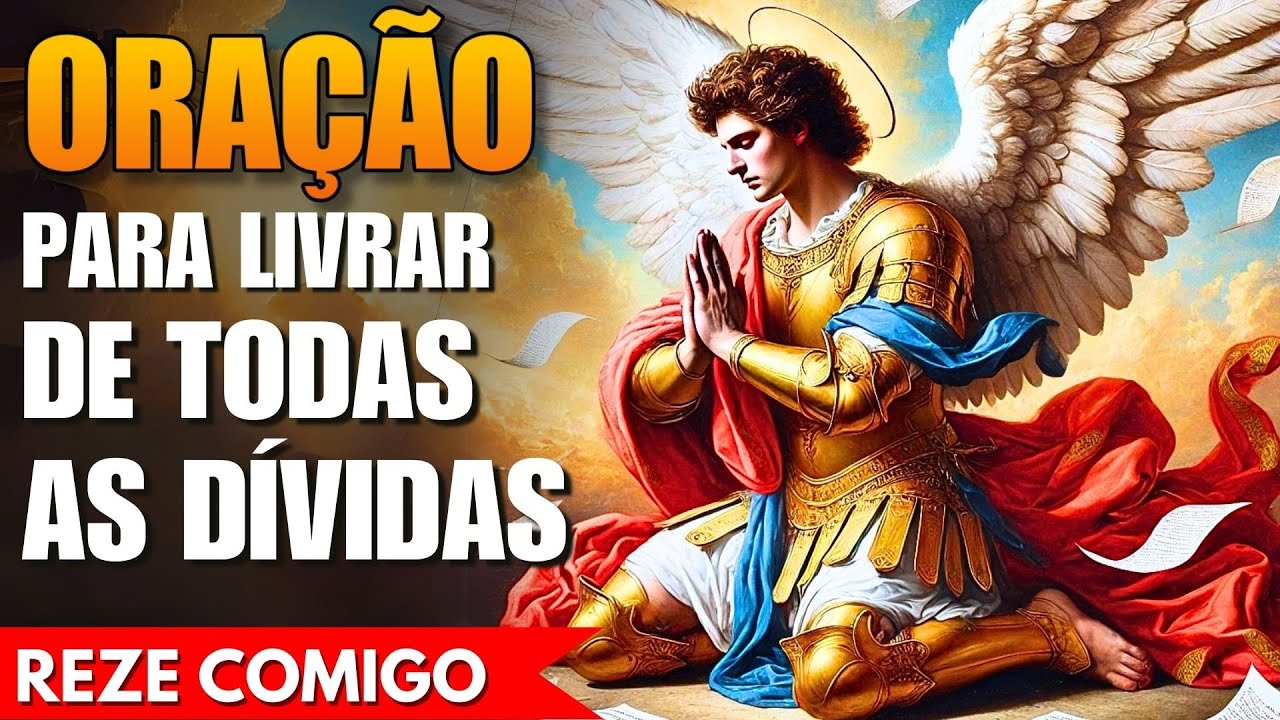 São Miguel Vai Te Libertar das Dívidas! Reze Comigo!