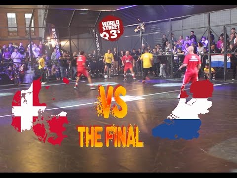 WORLD STREET 3s | DENMARK VS NETHERLANDS | FINAL