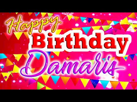 Happy Birthday To You Damaris, Damaris Best birthday Music 2021, birthday Song for Damaris