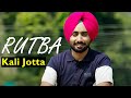 Rutba Lyrics Satinder Sartaaj Kali Jotta Neeru Bajwa Wamiqa Gabbi Latest Punjabi Songs 2023