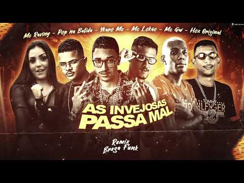 YKARO MC, POP NA BATIDA, MC LOKÃO, HOX ORIGINAL, MC RAVINY & MC GW - AS INVEJOSAS PASSA MAL