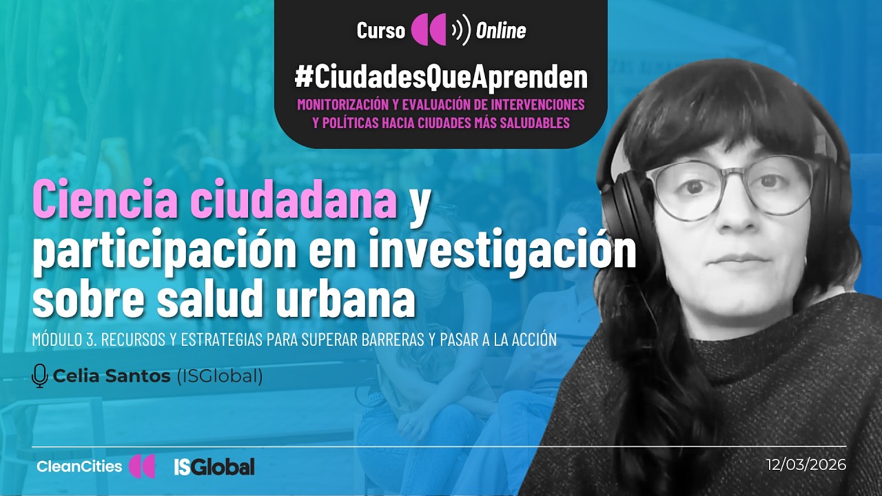 Ciencia ciudadana y salud urbana | #CiudadesQueAprenden 15