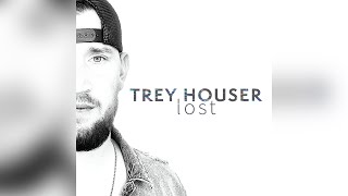 Trey Houser Lost