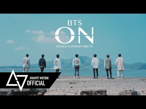 BTS (방탄소년단) “ON” [ GRAVITY x BRUTE ] M/V Dance Cover From Thailand