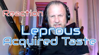 Leprous  - Acquired Taste - First Listen/Reaction