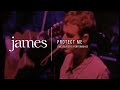 JAMES - Protect Me (Live & Acoustic)