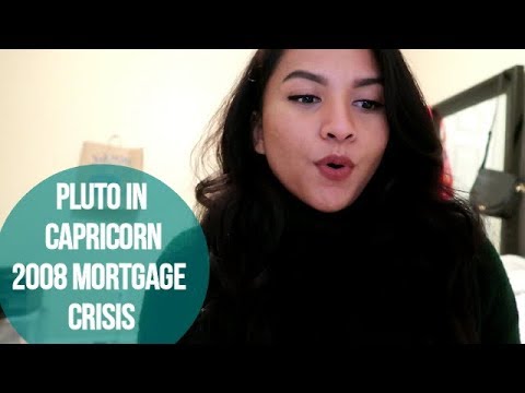 Pluto in Capricorn 2008 Mortgage Crisis