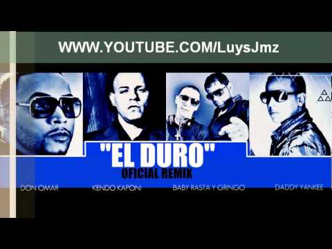 EL DURO (remix) - Don omar Ft Kendo kaponi , Daddy yankee And Baby rasta y Gringo