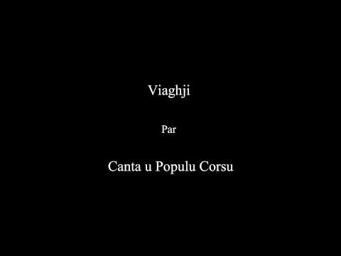Canta u Populu Corsu 🎼 -  Viaghji avec Paroles 🎻