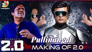2.0 Pullinangal Song Making :  Bamba Bakya Performance | Rajinikanth, A.R.Rahman
