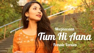 Download lagu Tum Hi Aana | Female Cover Version | Marjaavaan Song | Suprabha KV mp3