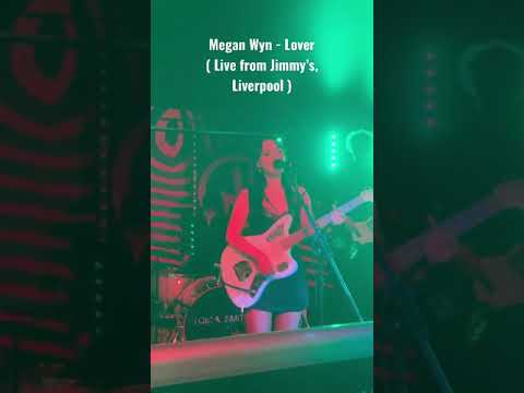 Megan Wyn - Lover ( Live from Jimmy’s, Liverpool )