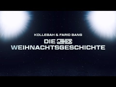 Kollegah & Farid Bang - "DIE JBG3 WEIHNACHTSGESCHICHTE"