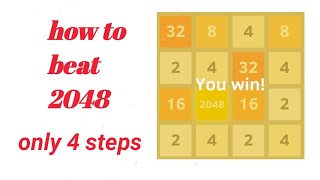 Most easy trick to beat 2048 game ( 4 steps )