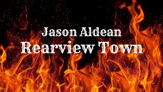 Jason Aldean - Rearview Town (Lyric video)