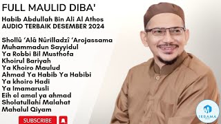 Download lagu FULL MAULID DIBA' AUDIO TERBAIK DES 2024 HABIB ABDULLAH BIN ALI AL ATHOS mp3 Download lagu FULL MAULID DIBA' AUDIO TERBAIK DES 2024 HABIB ABDULLAH BIN ALI AL ATHOS mp3