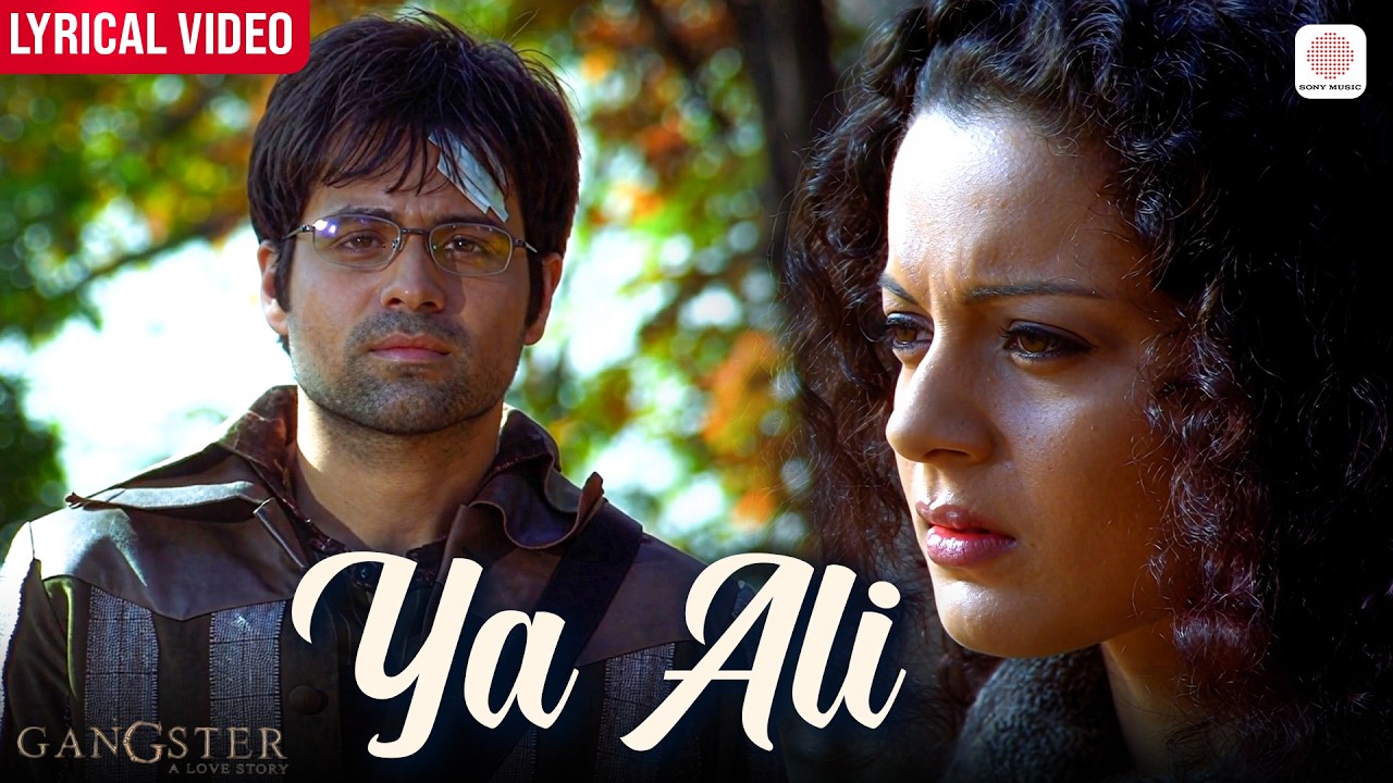 Ya Ali - Lyrical Video | Emraan Hashmi | Kangana | Zubeen Garg | Pritam | Sayeed Quadri | Gangster