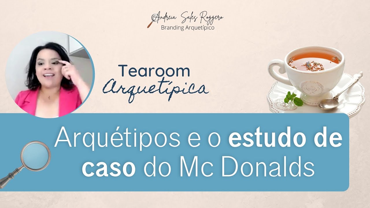 Arquétipo Marca Mc Donalds  - Arquétipo Idealista, Inocente, Criador, Realeza - Tearoom 2