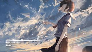 Nightcore - Ito『Aimer』
