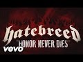 Hatebreed - Honor Never Dies (Lyric Video)