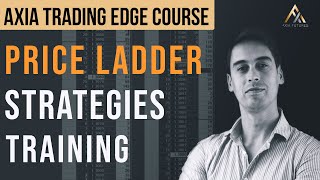 Trading With Price Ladder & Order Flow Strategies - Trading Course Preview | Axia Futures