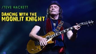 Video thumbnail of "Steve Hackett - Dancing With The Moonlit Knight (Live at Hammersmith)"