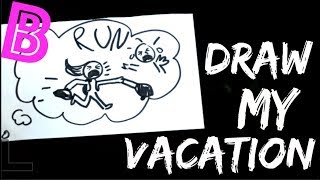 Draw my Vacation &#39;The Getaway&#39;