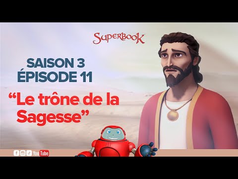 SUPERBOOK FR Saison 3 Episode 11 - Le trône De La Sagesse !