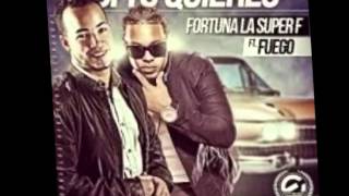 Fuego ft. Fortuna La Super F Si Tu Quieres (Nueva 2012)