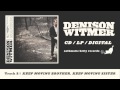 Denison Witmer, "Keep Moving Brother, Keep Moving Sister" (Track 2, Denison Witmer)