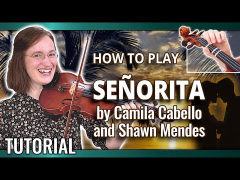 How to Play Señorita by Camila Cabello and Shawn Mendes | Violin Tutorial