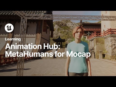 MetaHumans for Mocap | Unreal Engine Animation Hub