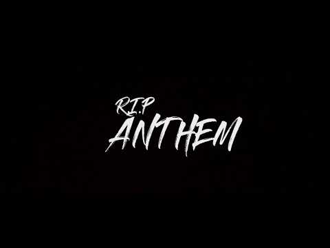 RIP || ANTHEM || TEZZ || SONGS