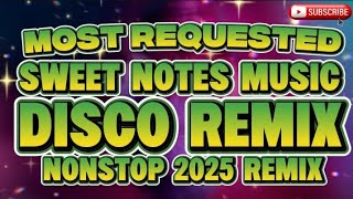 Download lagu DISCO REMIX MOST REQUESTED SWEET NOTES MUSIC NONSTOP 2025 REMIX @KAKAYSANTIAGO-l5t mp3