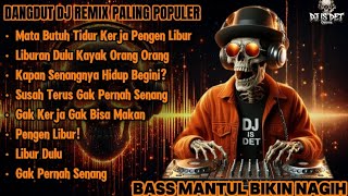 Download lagu Mata Butuh Tidur Kerja Pengen Libur Dangdut DJ Remix Paling Populer 2025 | Full Bass Jedag Jedug mp3 Download lagu Mata Butuh Tidur Kerja Pengen Libur Dangdut DJ Remix Paling Populer 2025 | Full Bass Jedag Jedug mp3