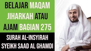 Download lagu Maqam Jiharkah Ajam 275 Surah Al Insyirah Syeikh S... mp3