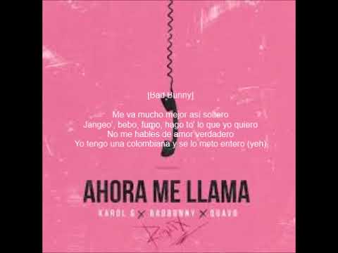 Ahora me llama remix Karol G ft Bad bunny Quavo (Letra Official)