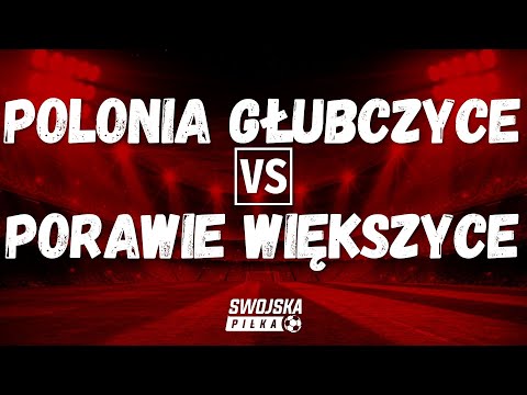 4 LIGA: Polonia Głubczyce 🆚️ Porawie Większyce (bramka)