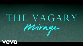 The Vagary - Mirage video