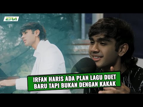 Irfan Haris Ada Plan Lagu Duet Baru Tapi Bukan Dengan Kakak?