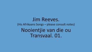 Jim Reeves - Nooientjie van die ou Transvaal. 01.