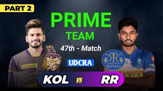 [Part 2] KOL vs RR Dream11 Prediction | KOL vs RR Dream11 Team | KOL vs RR Dream11 47th Match